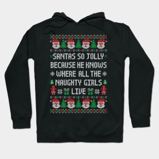 Funny Ugly Christmas Sweater - Jolly Santa - Naughty Girls Hoodie